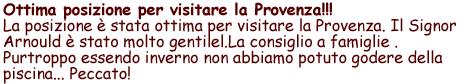 Gîte idéalement situé pour visiter la Provence !